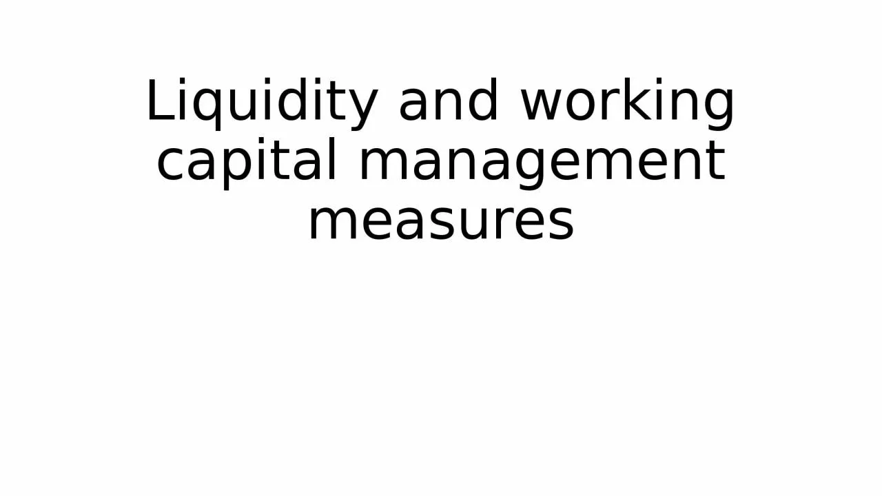 Liquidity and working capital management measures