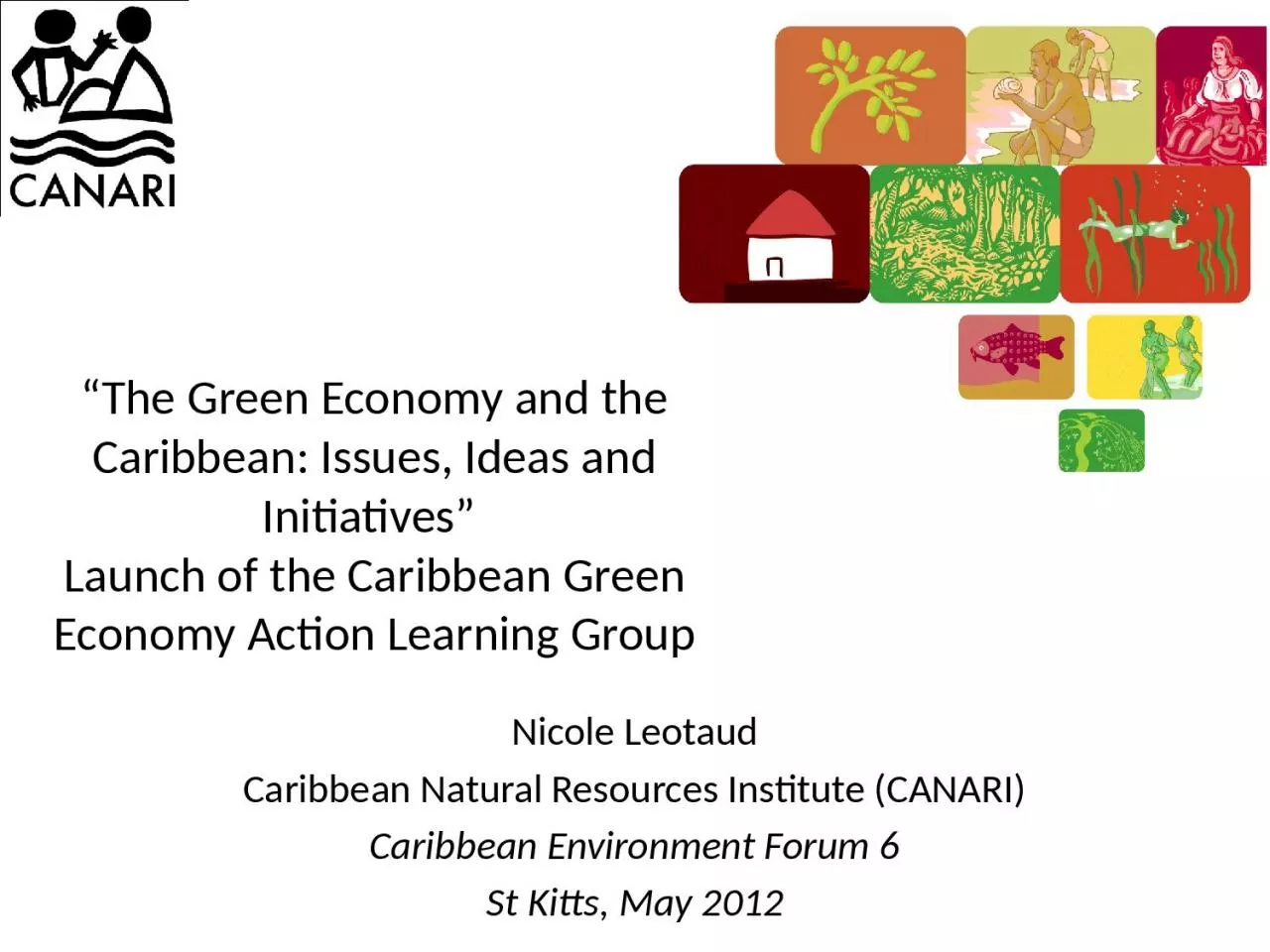 “The Green Economy and the Caribbean: Issues, Ideas and Initiatives”