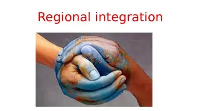 Regional integration Regional integration