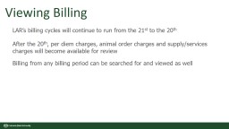 Viewing Billing  LAR’s billing cycles will continue to run from the 21
