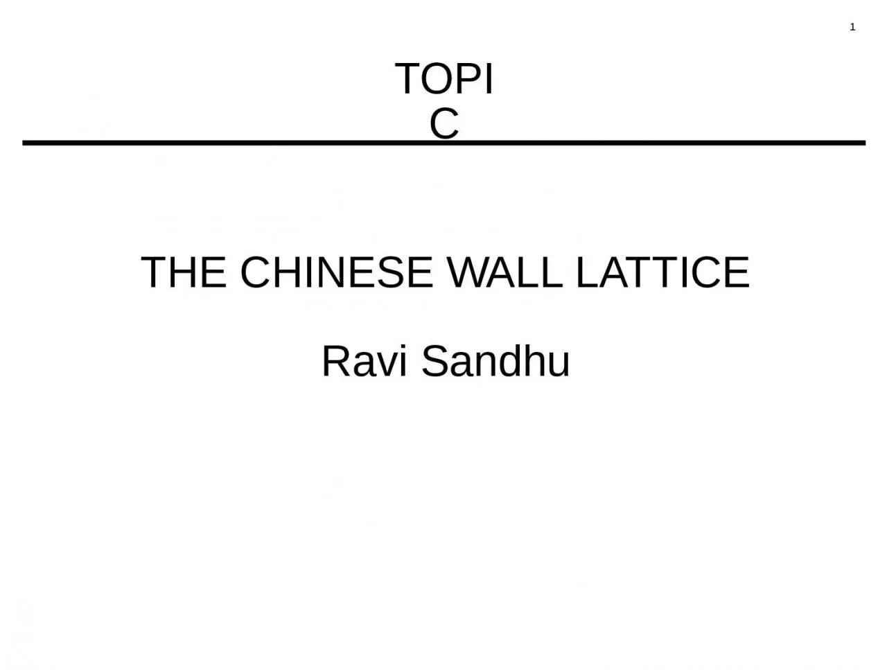 PPT-TOPIC THE CHINESE WALL LATTICE