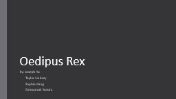 Oedipus Rex By: Joseph Yu