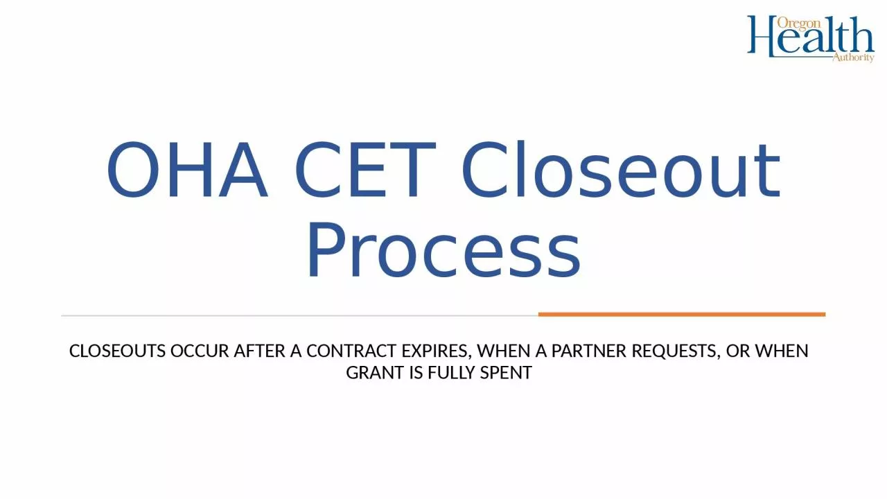 OHA CET Closeout Process
