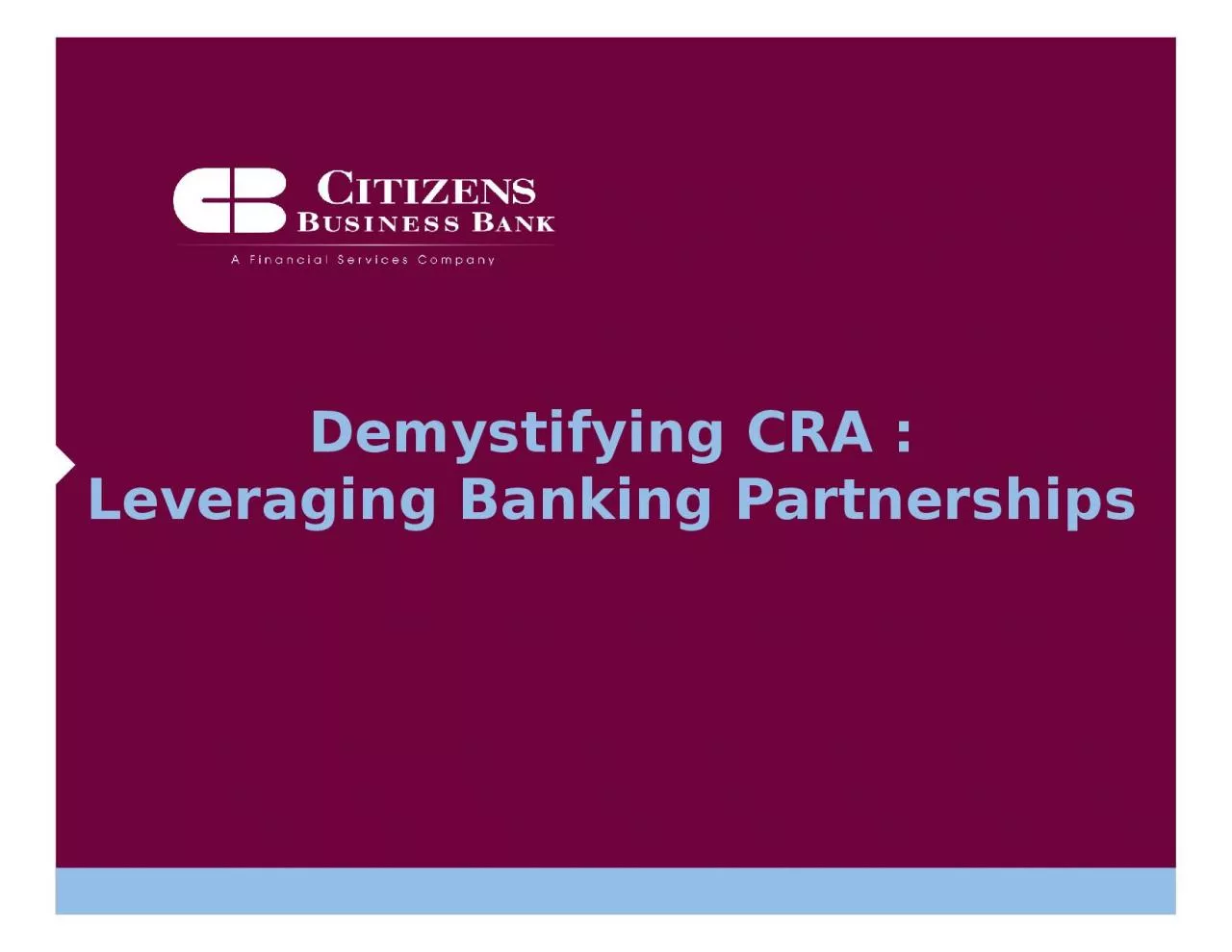 Demystifying CRA : Leveraging Banking Partnerships