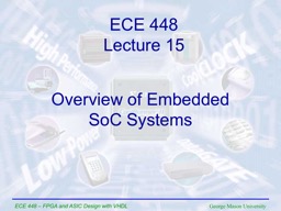 ECE 44 8  –  FPGA and ASIC Design with VHDL