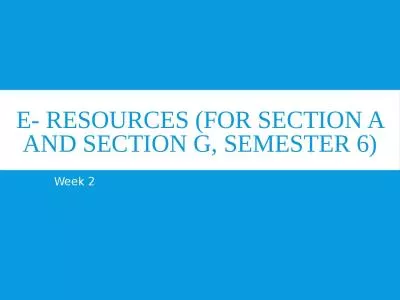 E- Resources (for Section A and Section G, Semester 6)