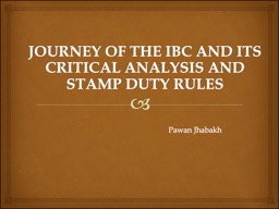 JOURNEY OF THE IBC AND ITS CRITICAL ANALYSIS AND STAMP DUTY RULES