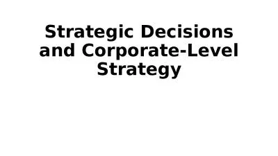 Strategic Decisions and Corporate-Level Strategy