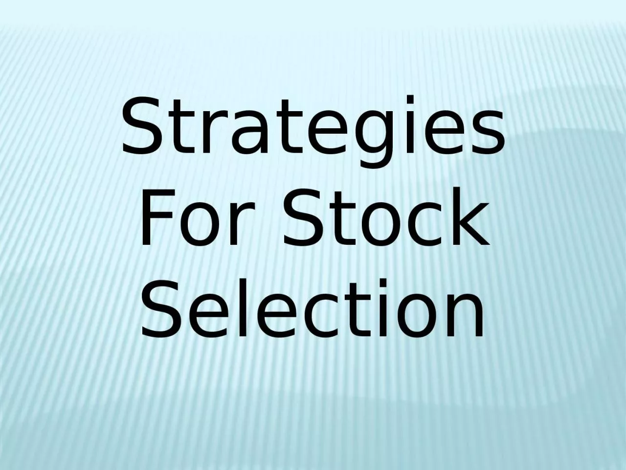 Strategies For Stock Selection