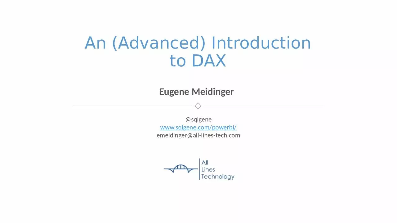 Eugene Meidinger An (Advanced) Introduction to DAX
