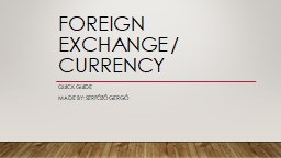 Foreign exchange / Currency