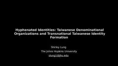 Hyphenated Identities: Taiwanese Denominational Organizations and Transnational Taiwanese Identity