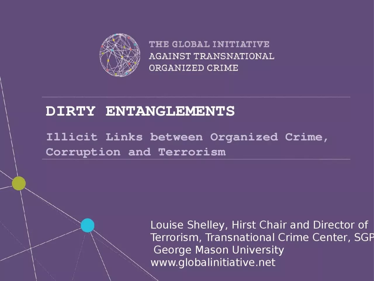 DIRTY ENTANGLEMENTS  Illicit Links between Organized