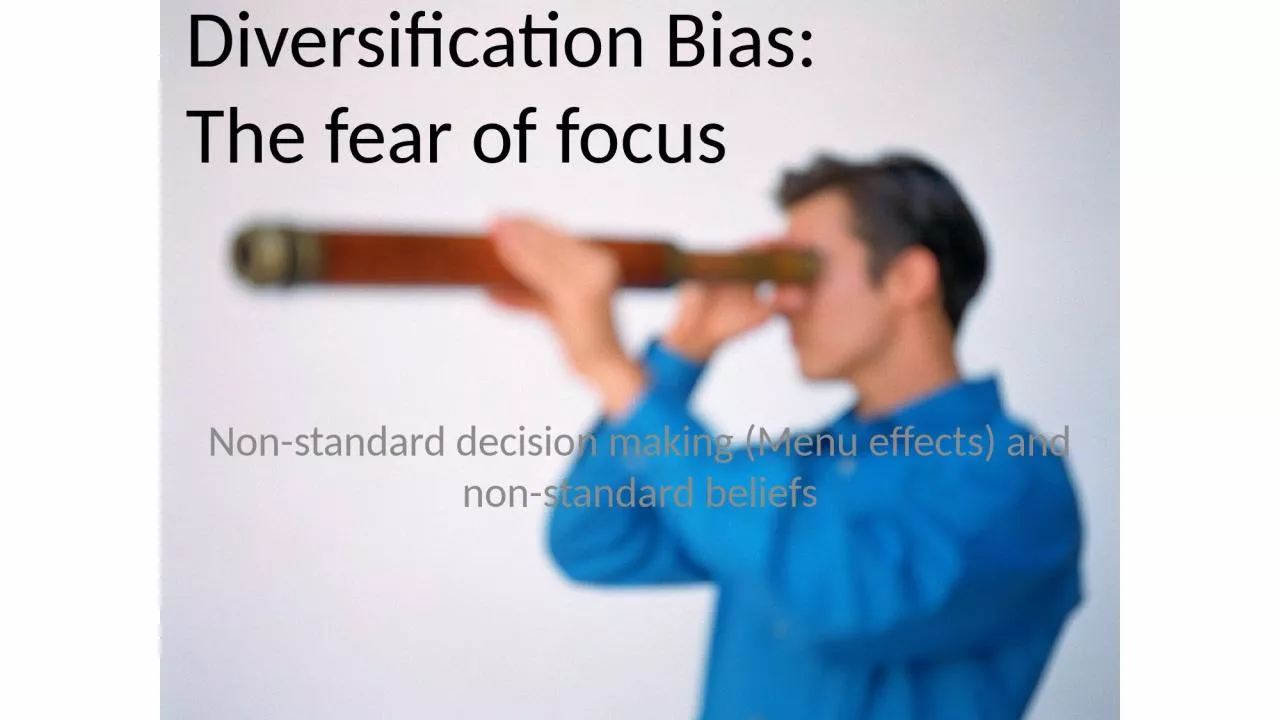 Diversification Bias:  The fear of focus