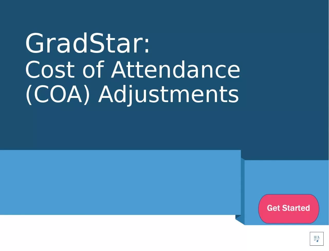GradStar:  Cost of Attendance (COA) Adjustments