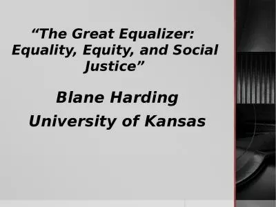 “The Great Equalizer:  Equality, Equity, and Social Justice”