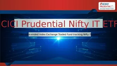 (An open-ended Index Exchange Traded Fund tracking Nifty IT Index)