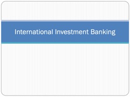 International Investment Banking