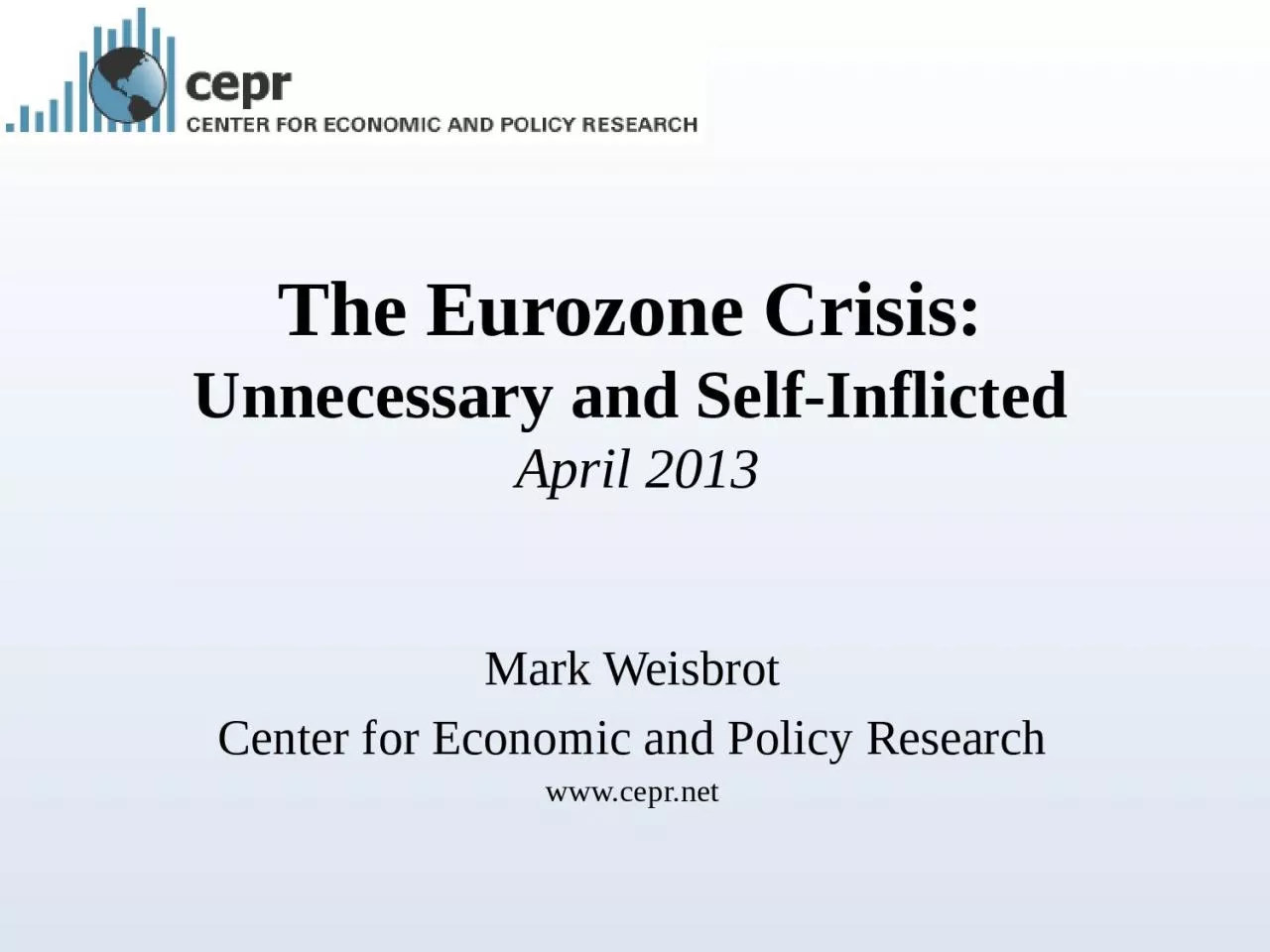 PPT-The Eurozone Crisis: Unnecessary and Self-Inflicted