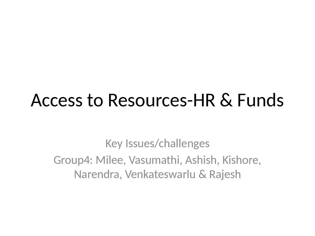 Access to Resources-HR & Funds