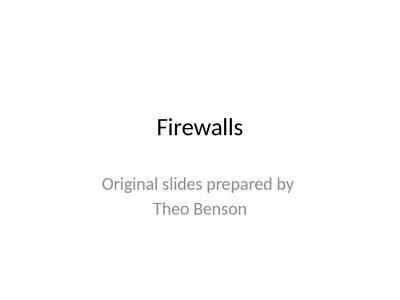 Firewalls Original slides prepared by