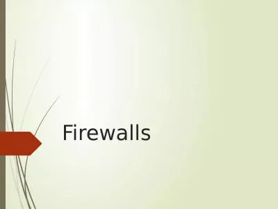 Firewalls What is a Firewall?