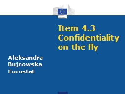 Item 4.3 Confidentiality on the fly