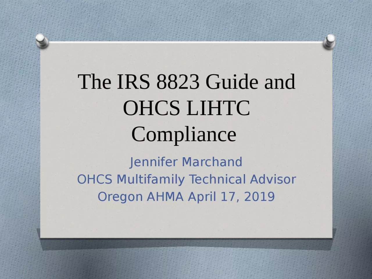 PPT-The IRS 8823 Guide and OHCS LIHTC Compliance