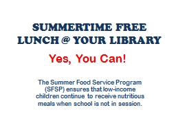 SUMMERTIME FREE LUNCH @ YOUR LIBRARY