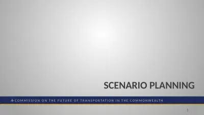 SCENARIO PLANNING IT’S EASY TO GET THE FUTURE WRONG