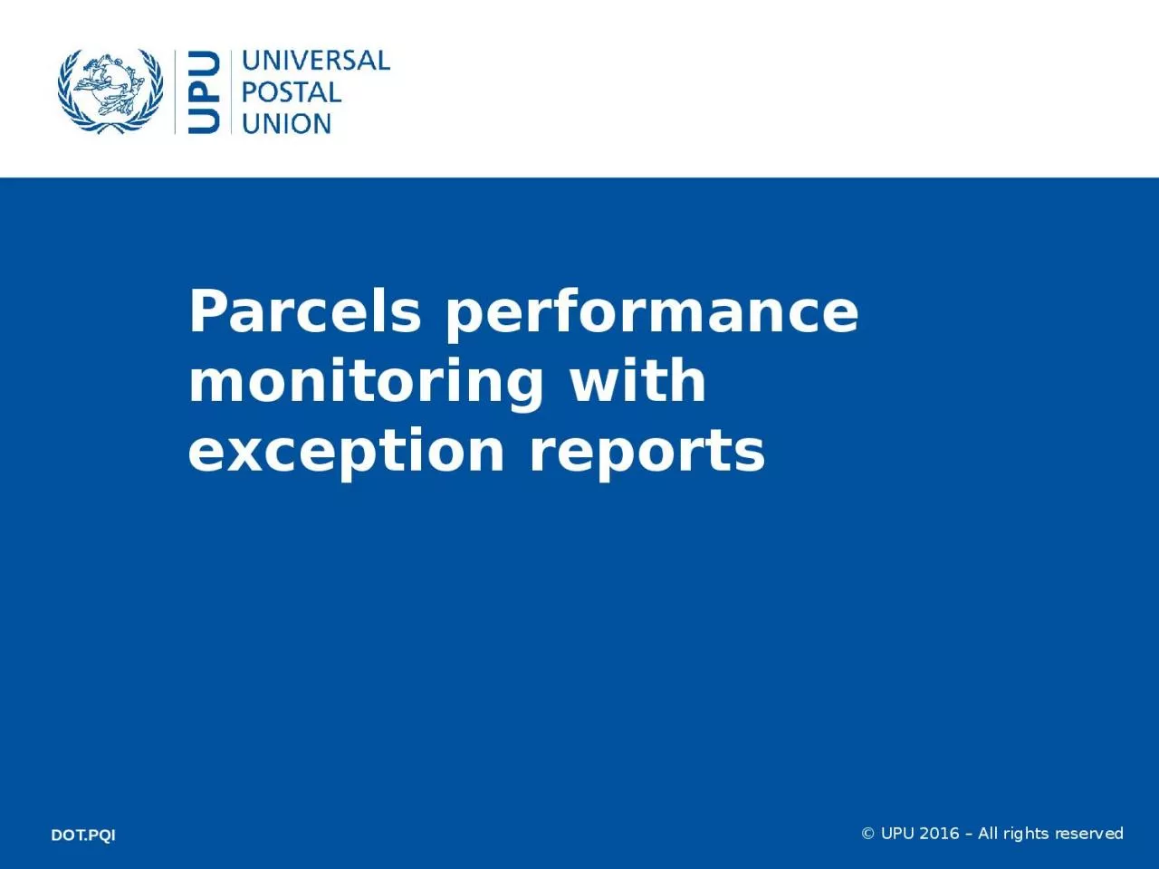 PPT-Parcels performance monitoring with