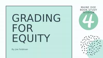 By Joe Feldman GRADING FOR EQUITY