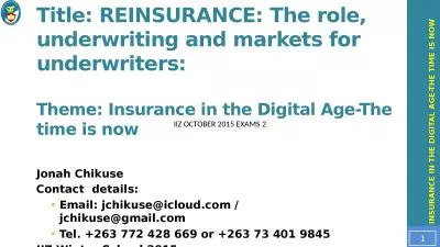 Title: REINSURANCE: The role, underwriting and markets for underwriters: