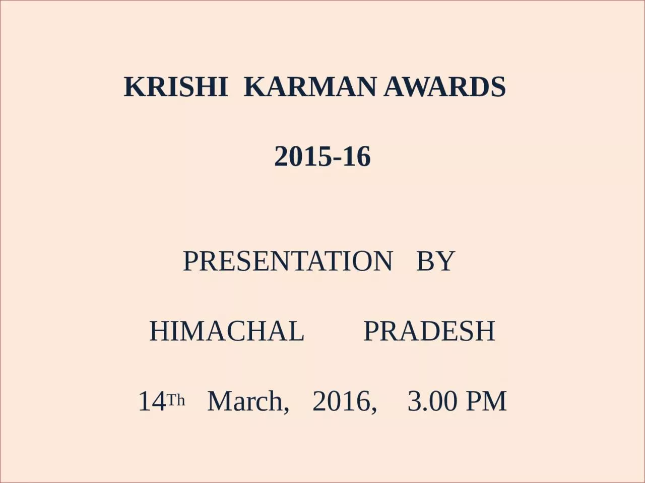 PPT-KRISHI KARMAN AWARDS 2015-16