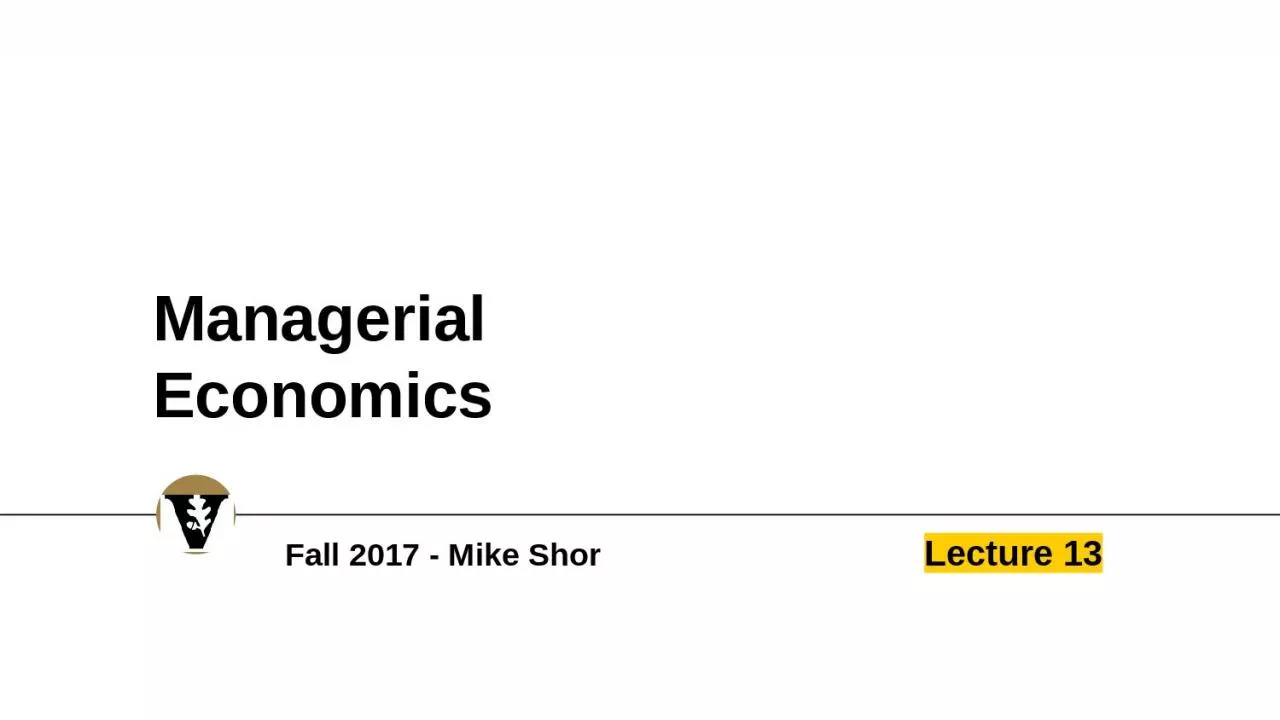 Managerial Economics Fall 2017 - Mike Shor