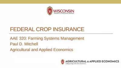 Federal Crop Insurance  AAE 320: Farming Systems Management