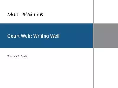 Court Web: Writing Well Thomas E. Spahn