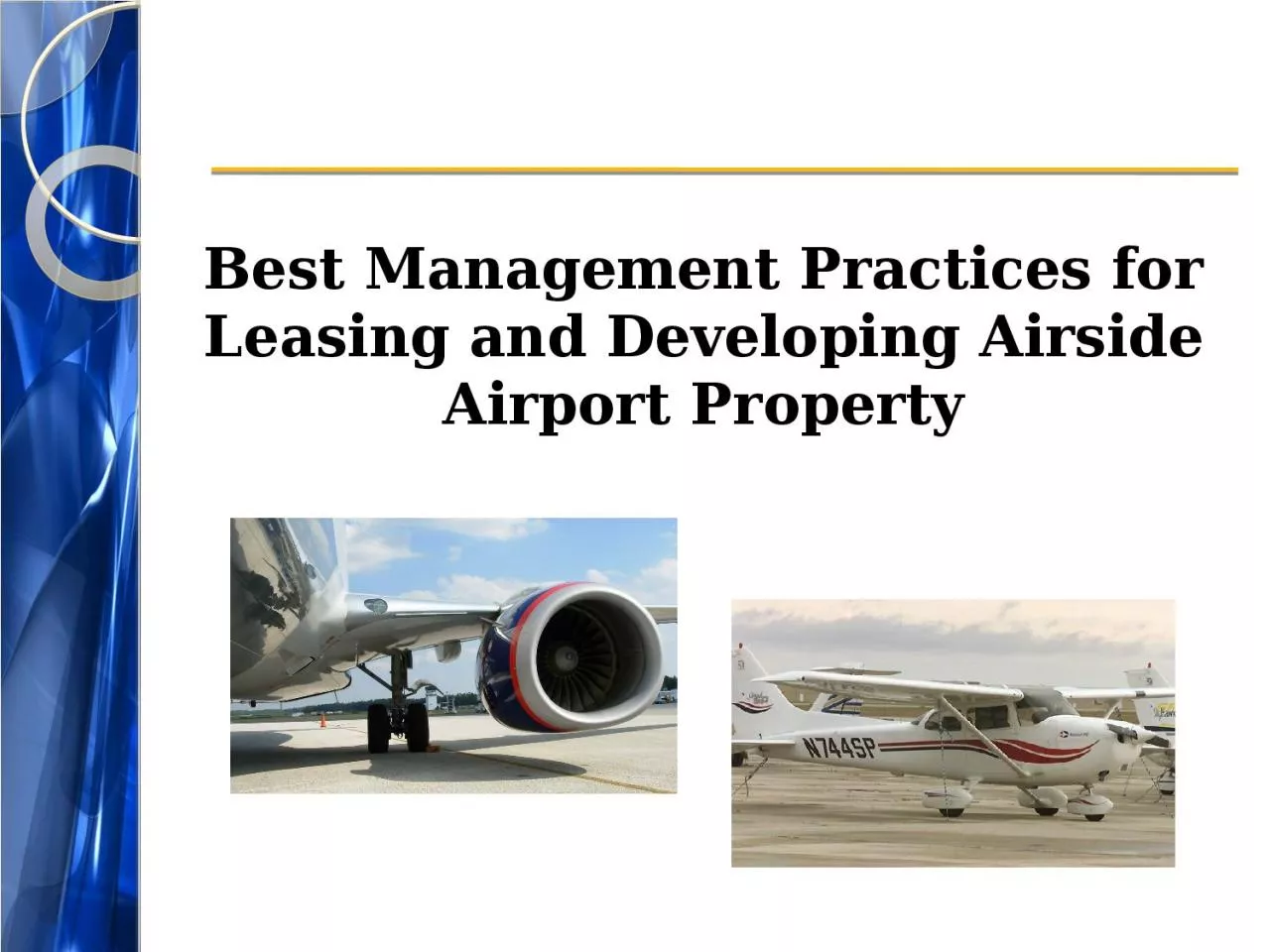 PPT-Best Management Practices for Leasing and Developing Airside Airport Property