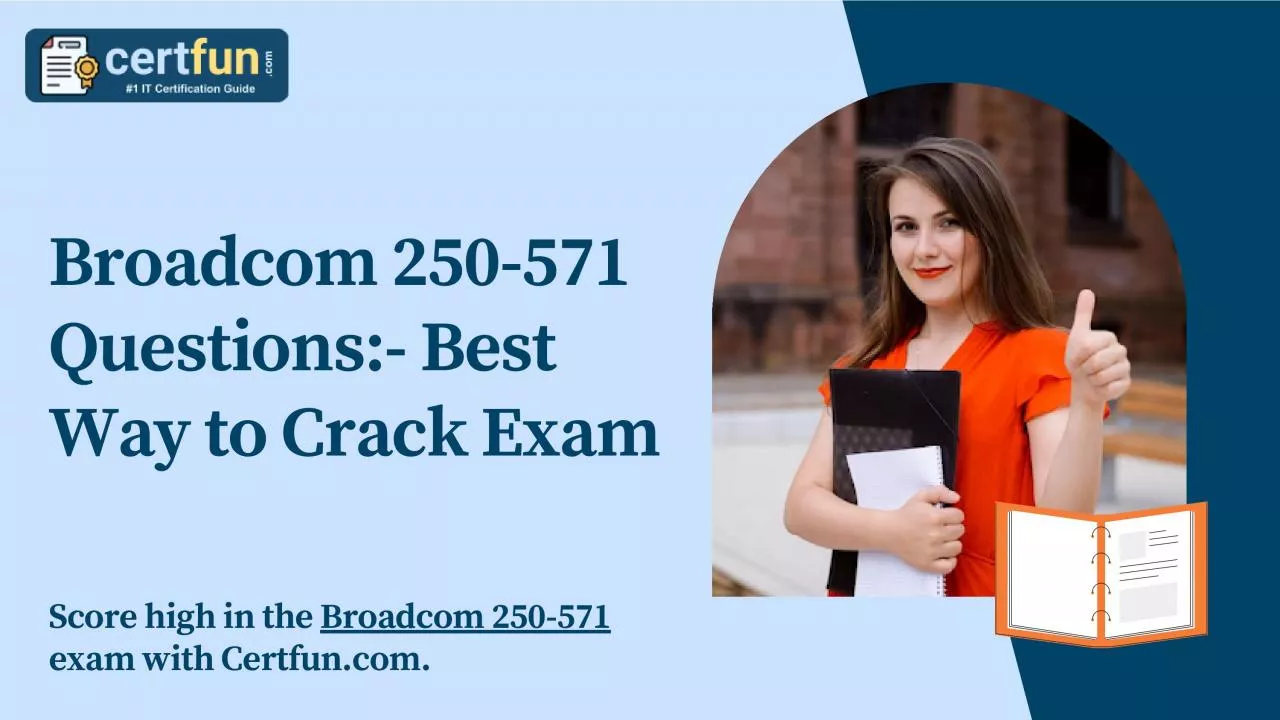 PDF-Broadcom 250-571 Questions:- Best Way to Crack Exam