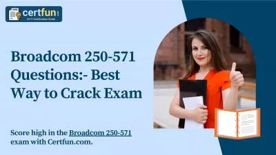 Broadcom 250-571 Questions:- Best Way to Crack Exam