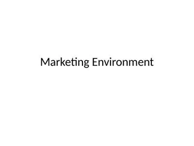 Marketing Environment A company's marketing environment includes every element that may