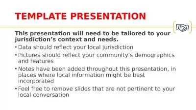 TEMPLATE PRESENTATION This presentation will need to be tailored to your jurisdiction’s