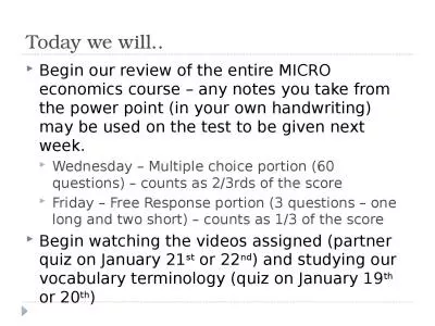 Today we will.. Begin our review of the entire MICRO economics course – any notes you