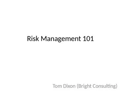 Risk Management 101 Tom Dixon (Bright Consulting)