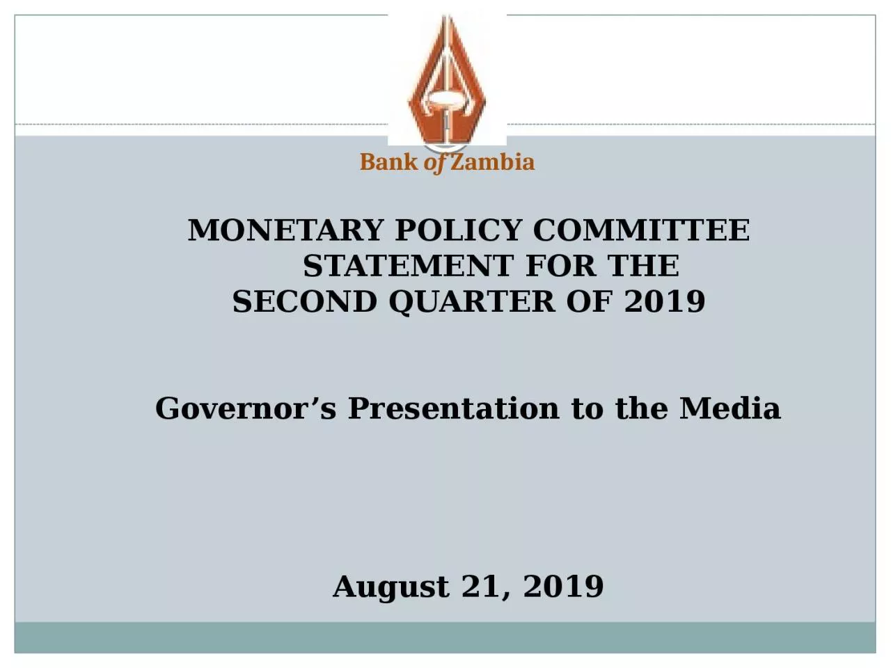 MONETARY POLICY COMMITTEE STATEMENT FOR THE