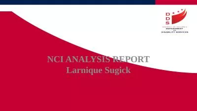 NCI ANALYSIS REPORT Larnique Sugick