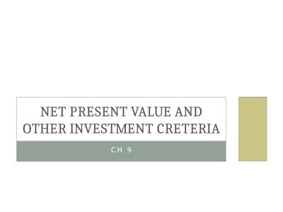 CH 9 NET PRESENT VALUE AND OTHER INVESTMENT CRETERIA