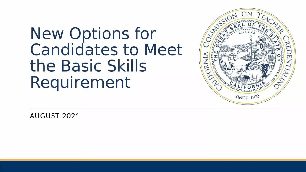 PPT-New Options for Candidates to Meet the Basic Skills Requirement