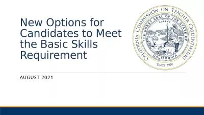 New Options for Candidates to Meet the Basic Skills Requirement