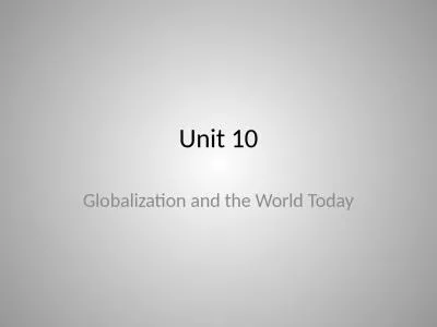 Unit  10 Globalization and the World Today